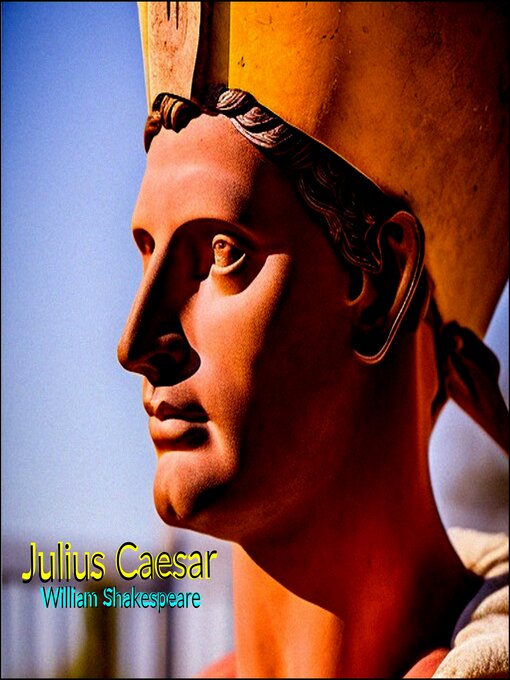 Title details for Julius Caesar--William Shakespeare by William Shakespeare - Available